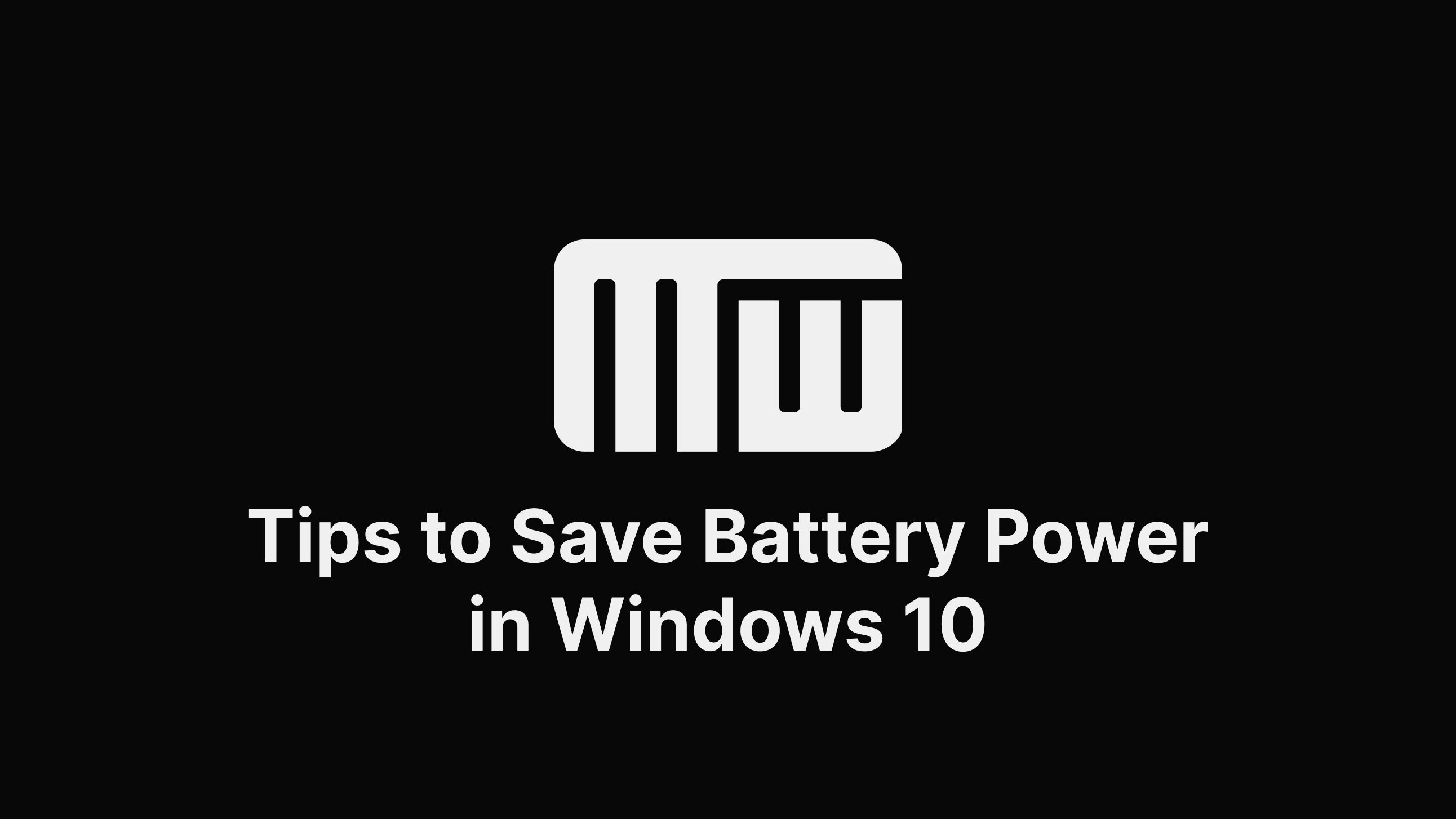 mwsoft-tips-to-save-battery-power-in-windows-10