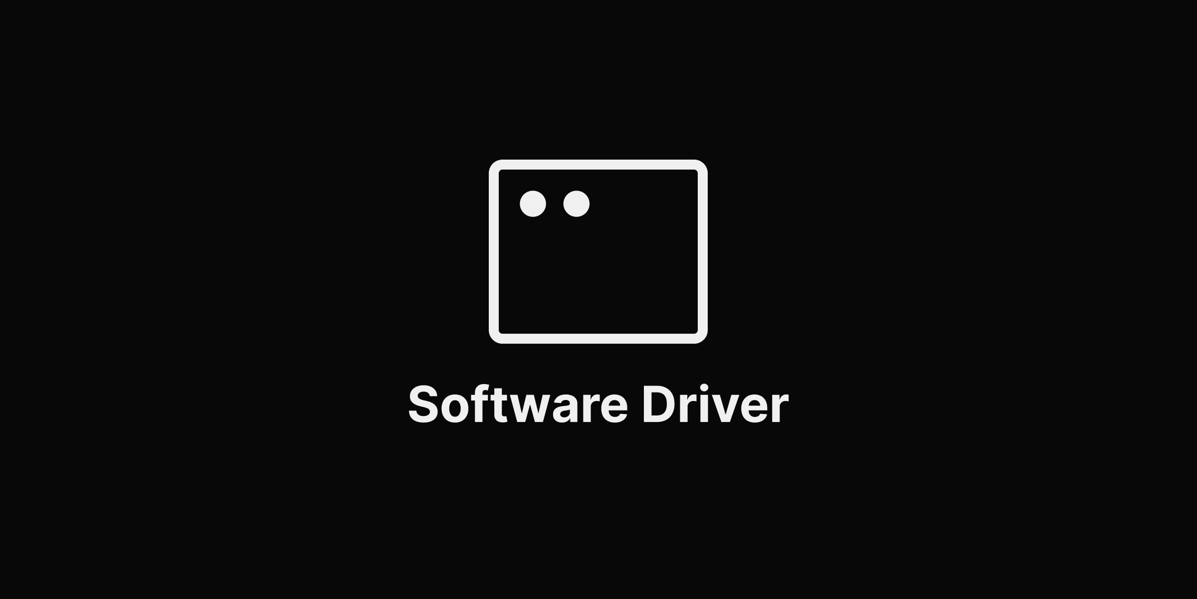 Software driver