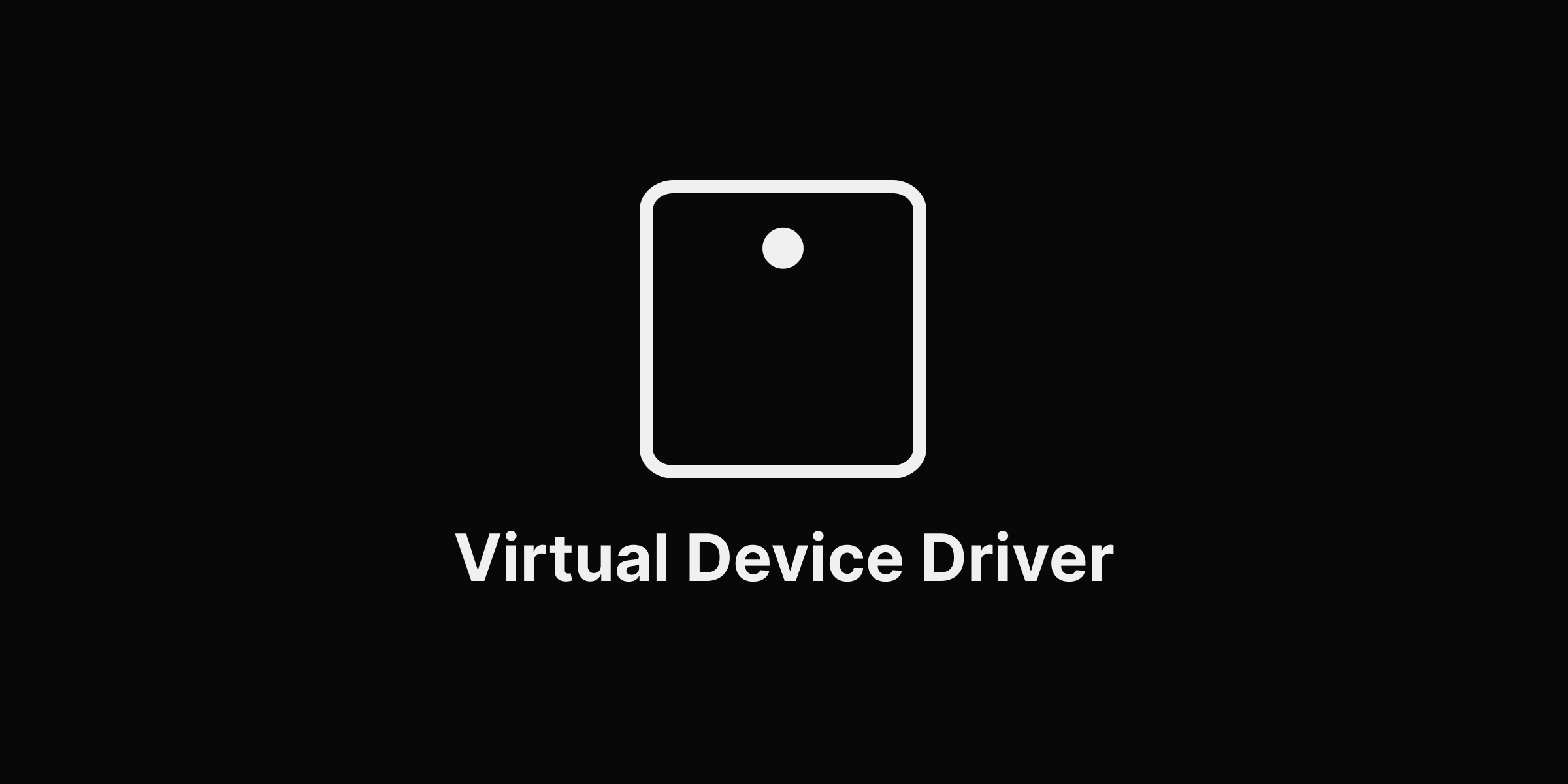 Virtual device driver
