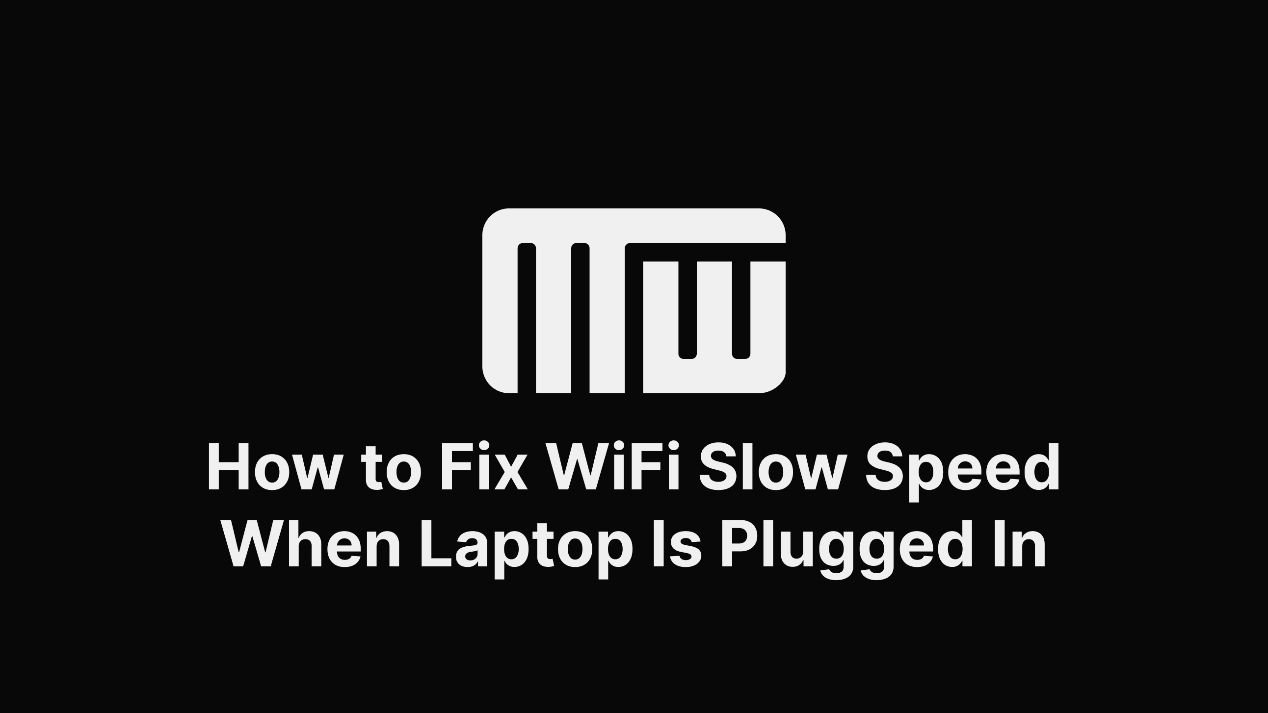Wifi Slow When Laptop Plugged In 