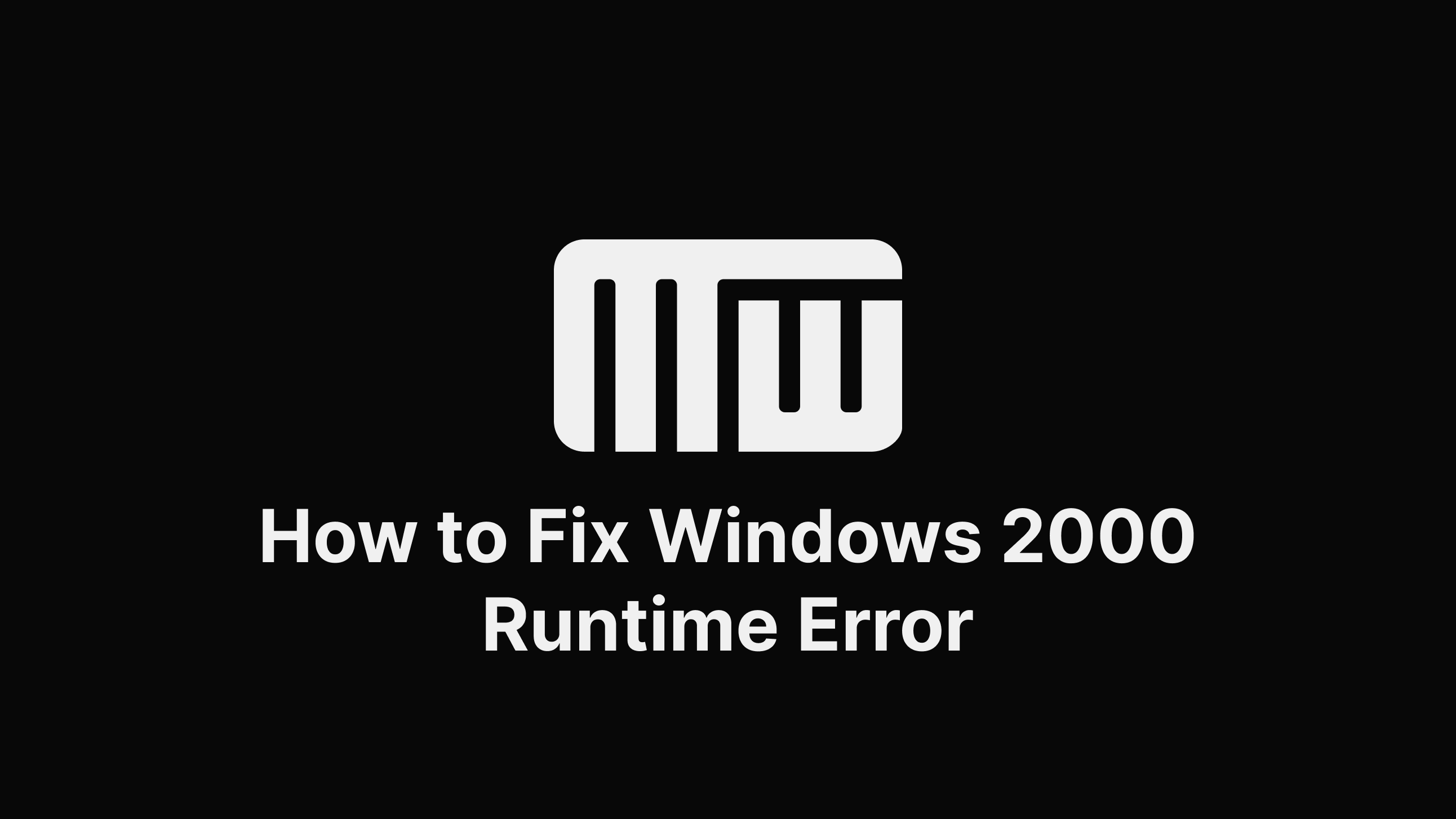 how-to-fix-windows-2000-runtime-error