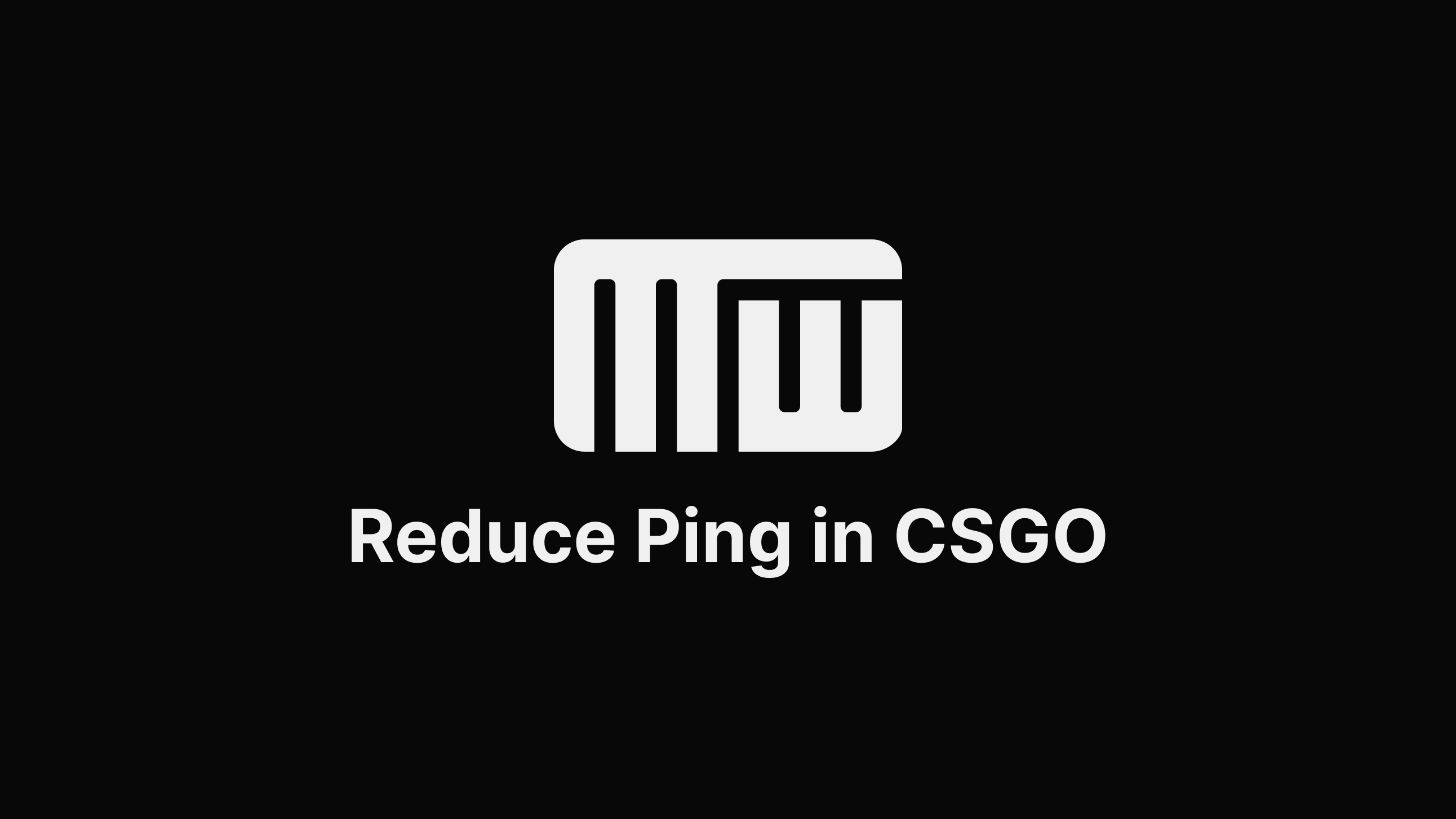 Reduce Ping in CSGO