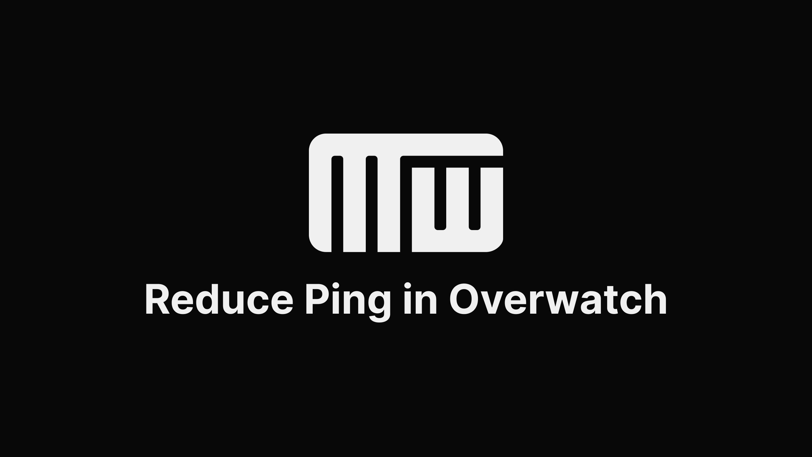Reduce Ping in Overwatch