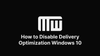 How to Disable Delivery Optimization Windows 10