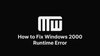 Windows 2000 runtime error