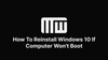 How To Reinstall Windows 10 If Computer Won't Boot