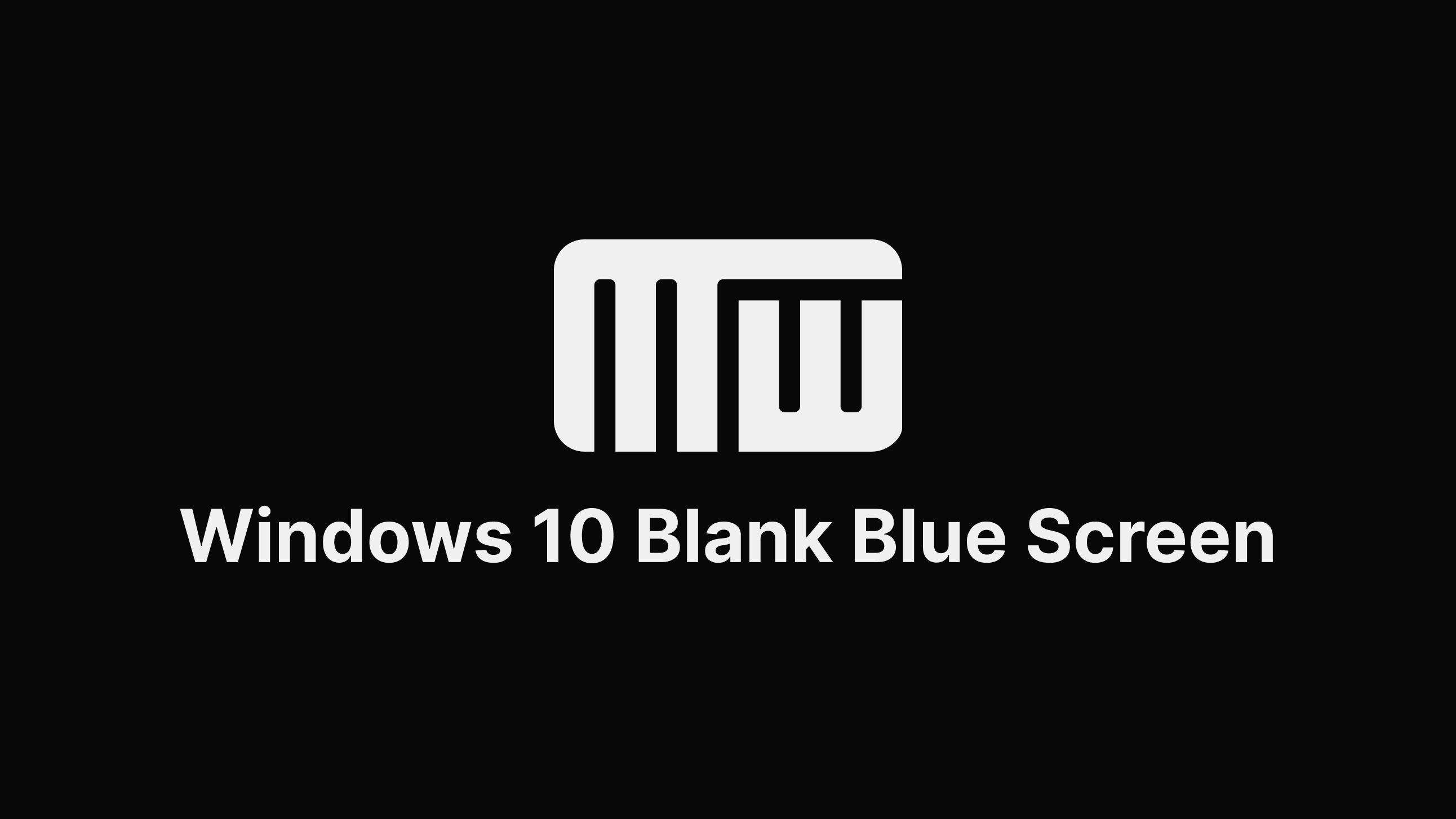 how-to-fix-windows-10-blank-blue-screen