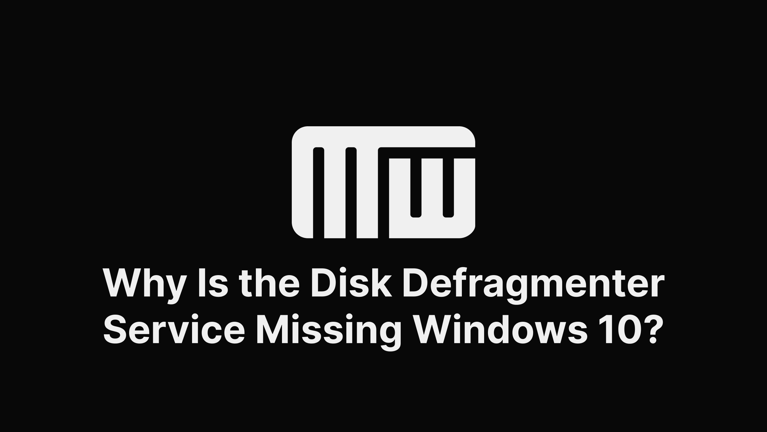 windows 10 disk defragmenter service missing