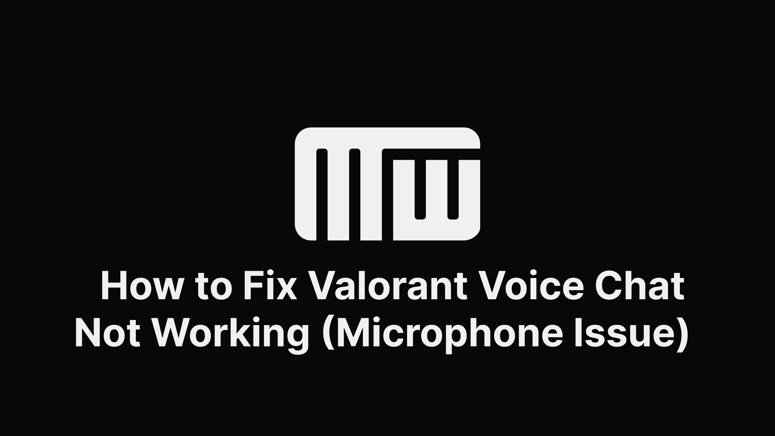 how-to-fix-valorant-voice-chat-not-working-microphone-issue