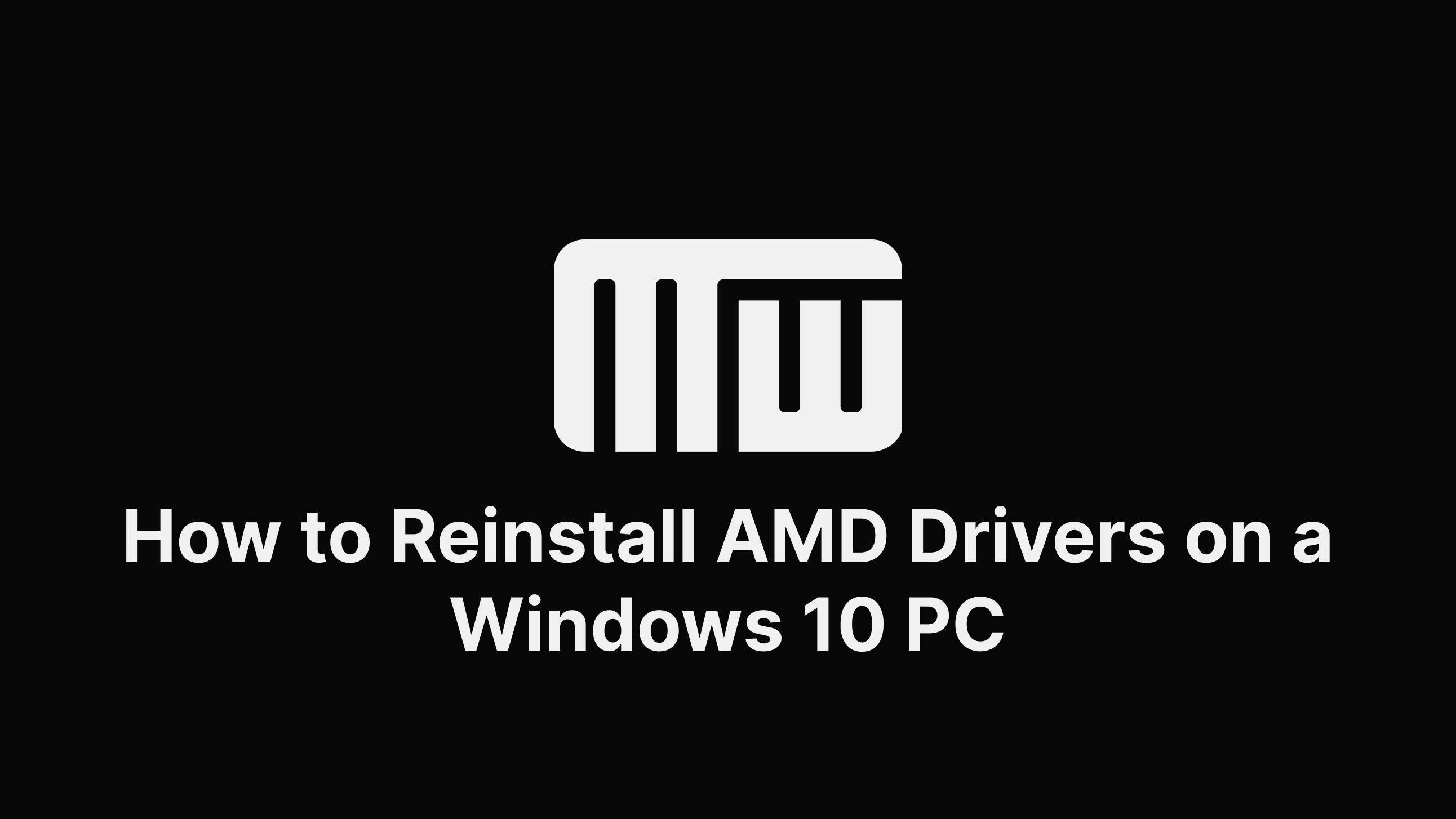 how-to-reinstall-amd-drivers-on-a-windows-10-pc