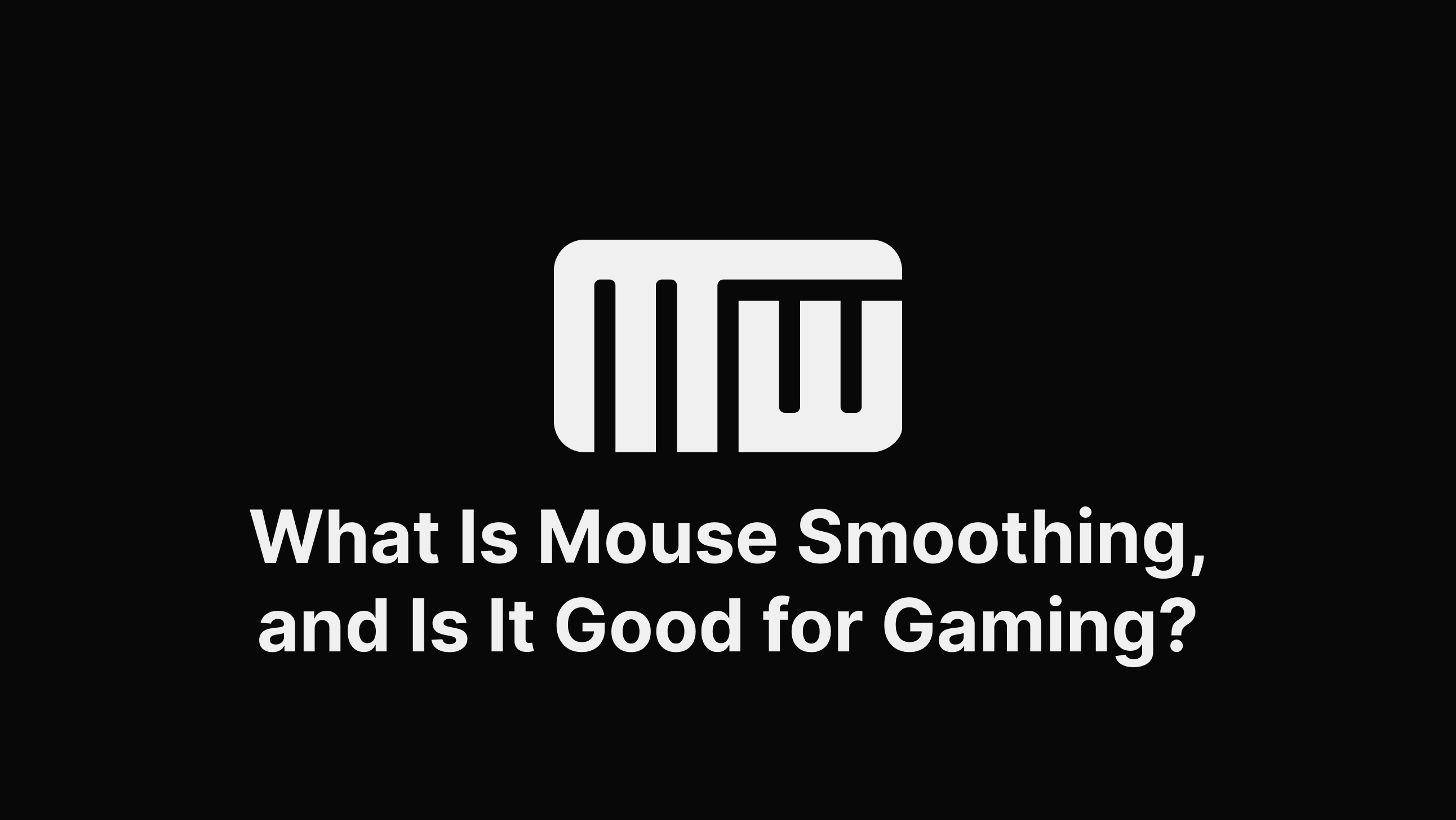 what-is-mouse-smoothing-and-is-it-good-for-gaming